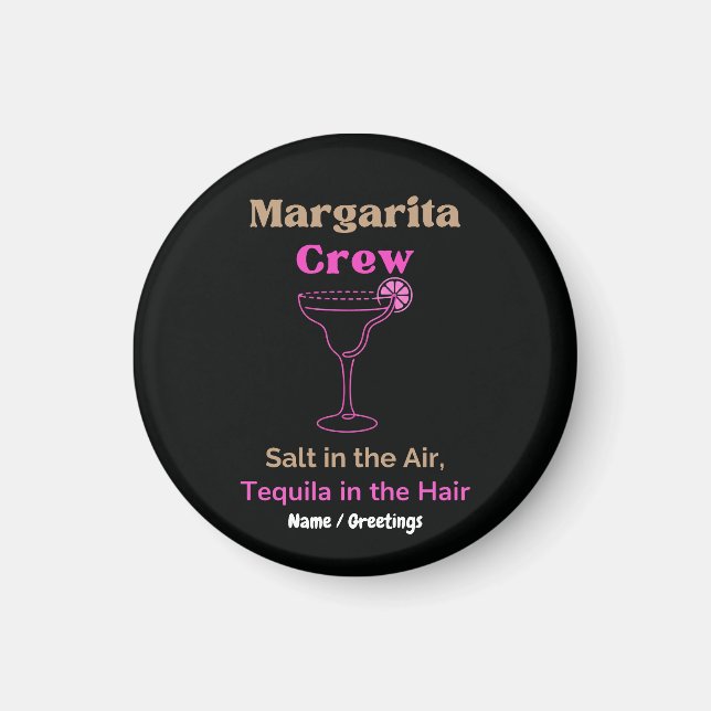 Imã Margarita Crew Salt in the Air Tequila in the Hair (Frente)