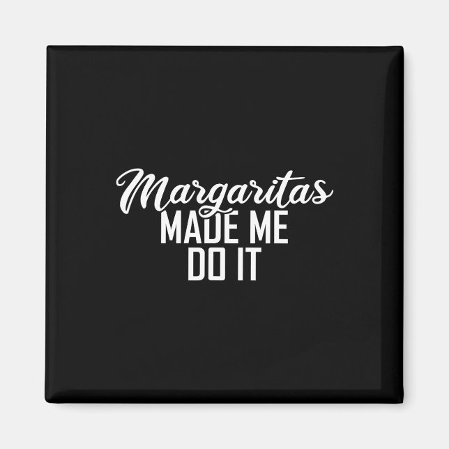 Imã Margaritas Me Fizeram Fazer Isso Presente Cinco De (Frente)