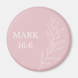 Imã Mark 16:6 Christian Easter – Pastel Pink Faith