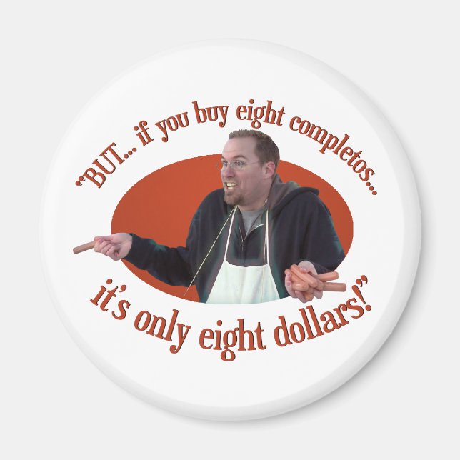 Imã "MAS... Se Você Comprar 8 Completos..." (Frente)