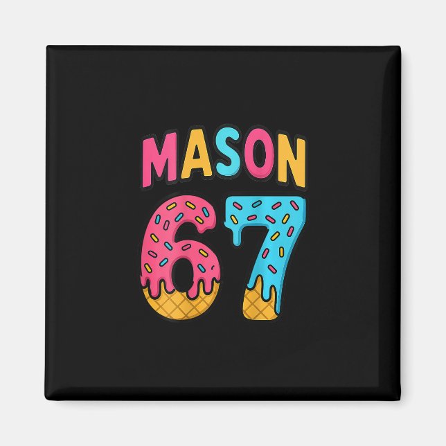 Imã Mason 67 Meme de Sorvete Engraçado Seis Sete (no C (Frente)