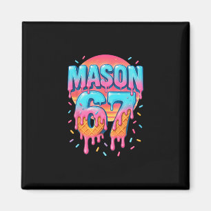 Imã Mason 67 Meme Sorvete Vender Gotejamento 6 7 Seis 