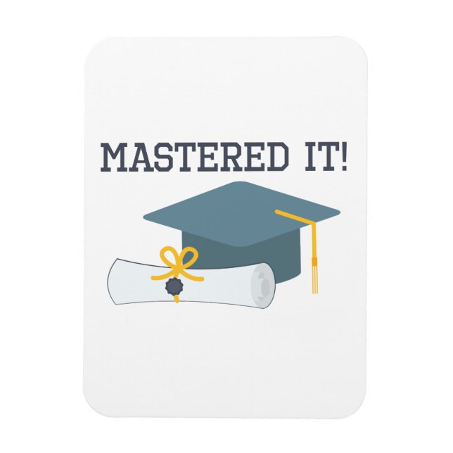 Ímã Mastered It Engraçado Graduação De Mestrados (Vertical)