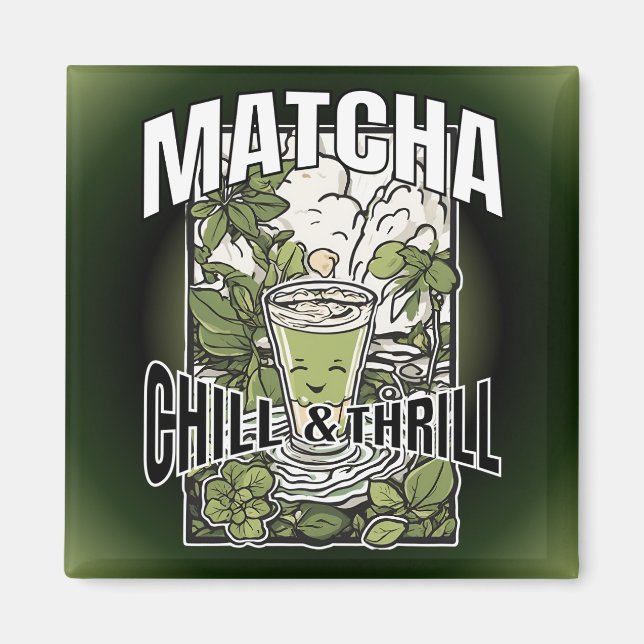 Imã Matcha Chill & Thrill – Dekoratives Trenddesign (Frente)