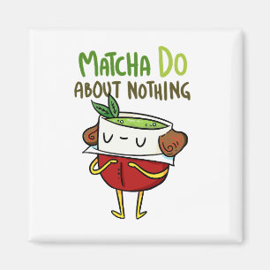 Imã Matcha não faz nada sobre Shakespeare Tea Pun Magn