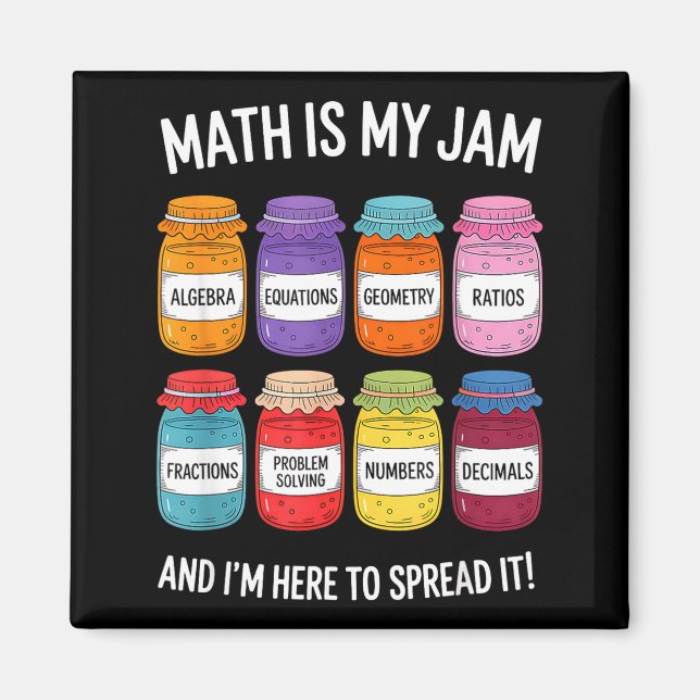 Imã Math Is My Jam And Im Here To Spread It Funny Math (Frente)