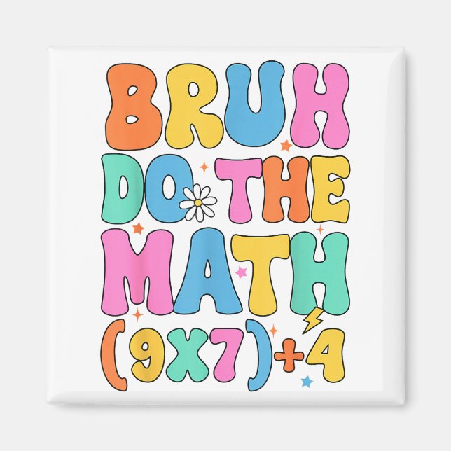 Imã Math Teacher 67 Meme Funny Mathematics Bruh Do The (Frente)