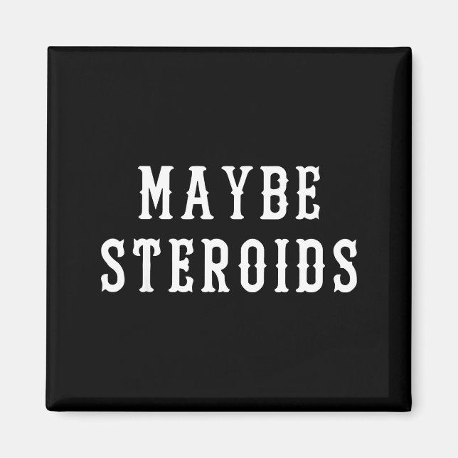 Imã Maybe Steroid Funny Bodybuilding Weightlifting Gym (Frente)