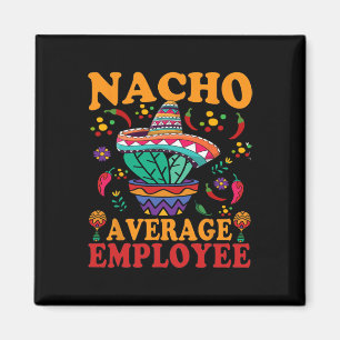 Imã Média Funny de Empregados Nacho Média de Empregado