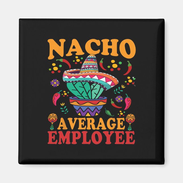 Imã Média Funny de Empregados Nacho Média de Empregado (Frente)