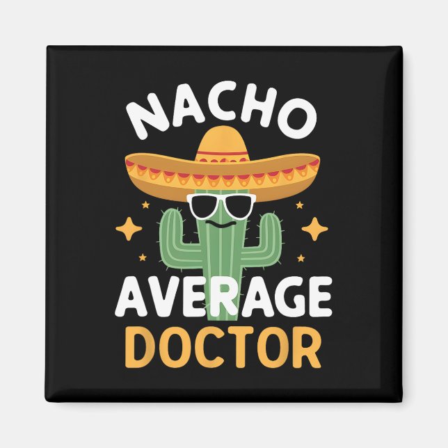 Imã Médico Nacho Engraçado Cinco De Mayo Mexicano F (Frente)