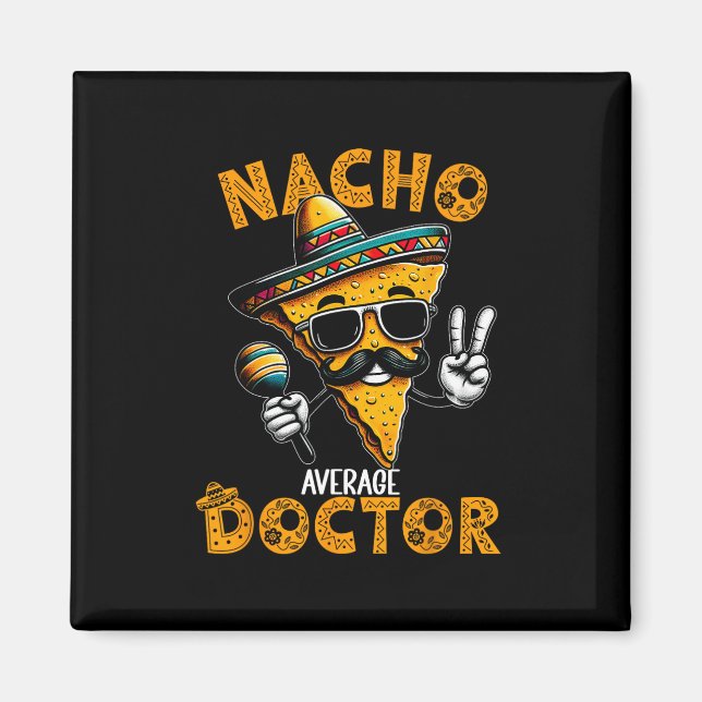 Imã Médico Nacho Médio Médico Engraçado Cinco De Mayo  (Frente)