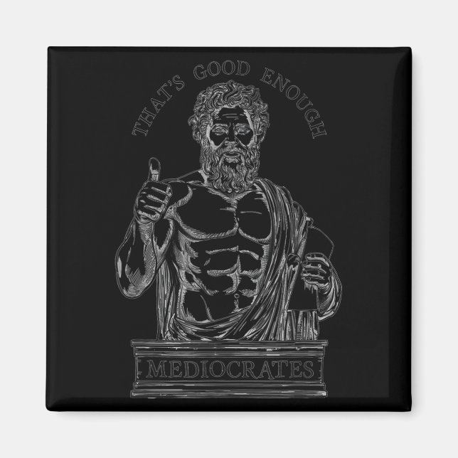 Imã Mediocrates Stoic Philosoper Quote Motivational St (Frente)