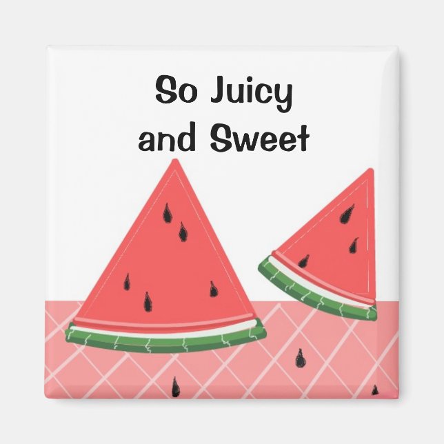 Imã Melancia So Juicy e Sweet (Frente)