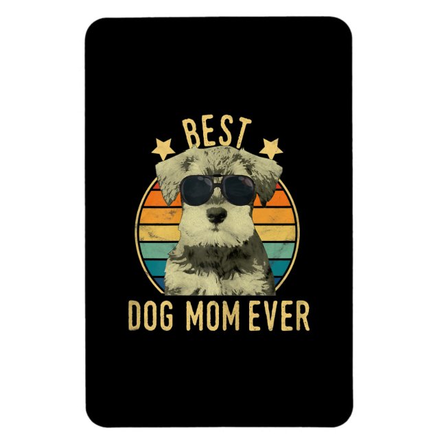 Ímã Melhor Cachorro Mãe Alguma Vez Miniatura Schnauzer (Vertical)