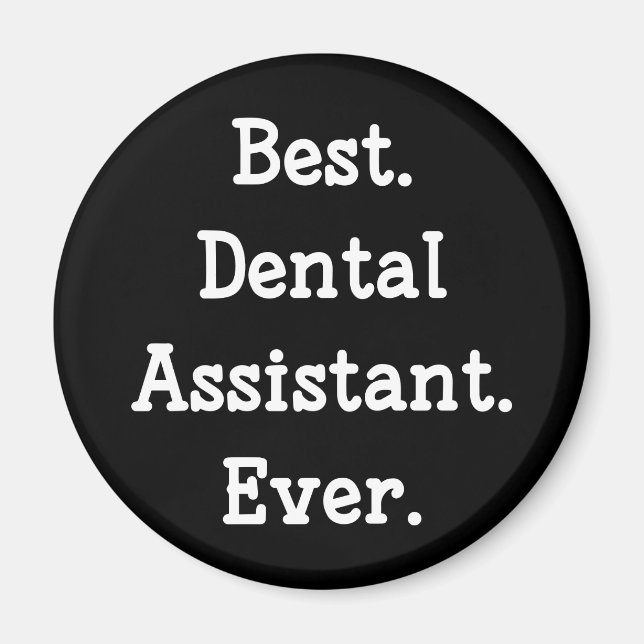 Imã Melhor. Dental Assistant. Nunca. (Frente)