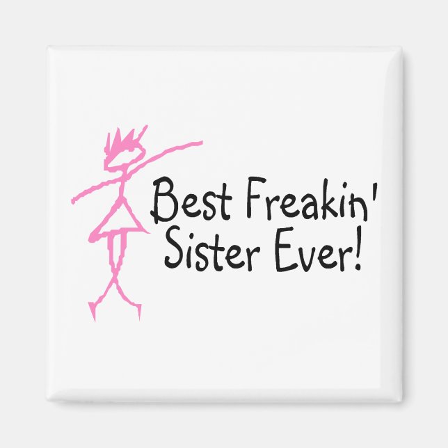 Imã Melhor Irmã Freakin Nunca (Frente)