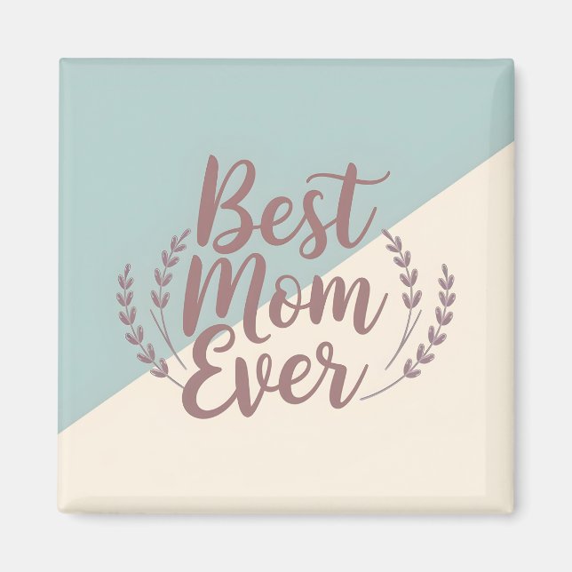 Imã Melhor Mãe de Sempre - Elegante Mint e Cream Desig (Frente)