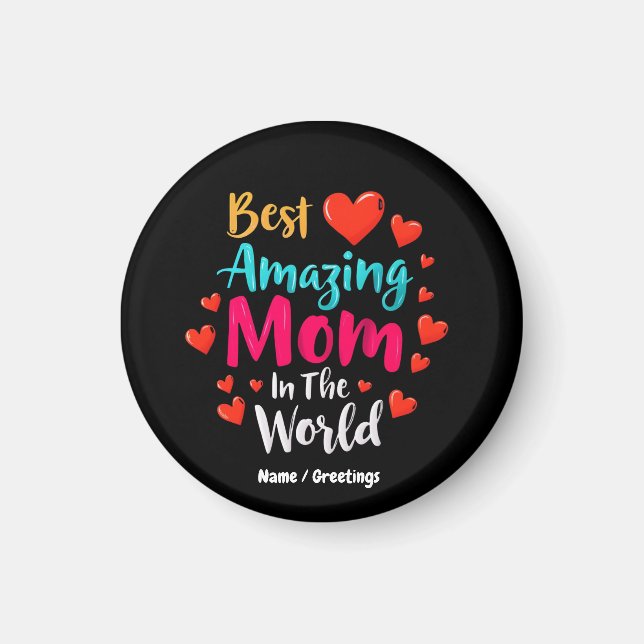 Imã Melhor Mãe Incrível Do Mundo Presente Para A Mãe (Frente)