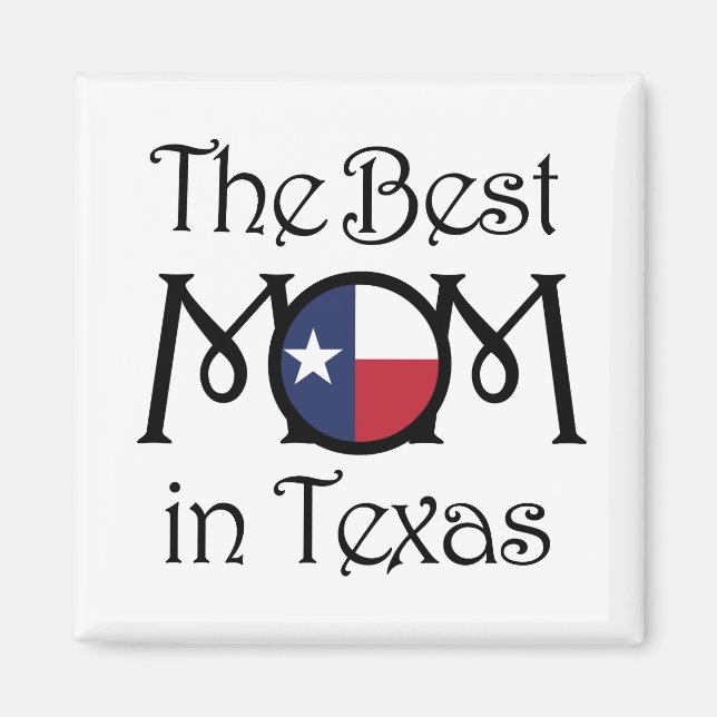 Imã MELHOR Mãe no Texas Magnet (Frente)