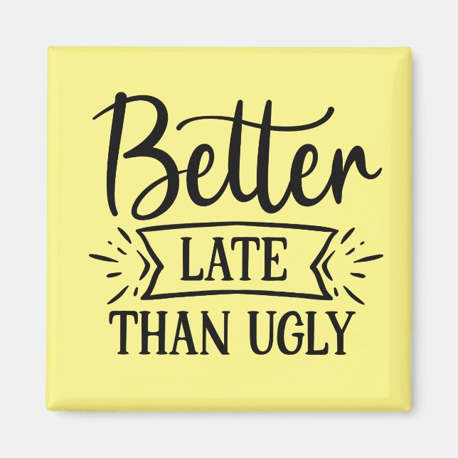 Imã Melhor tarde do que feio (Frente)