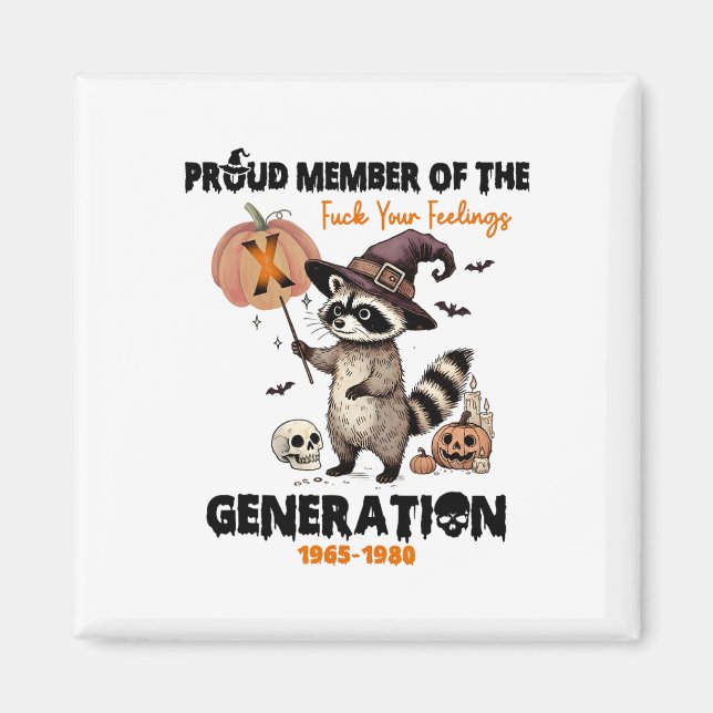 Imã Membro Orgulhoso Do Fck Your Feelings Generation X (Frente)