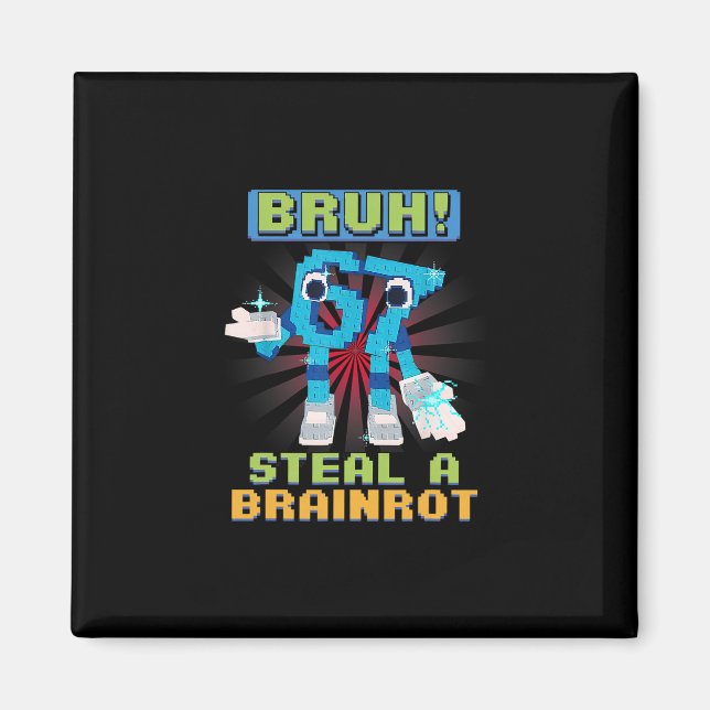 Imã Meme de Pixel Engraçado Bruh 67 Rouba Um Brainrot  (Frente)