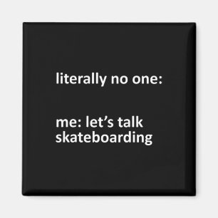 Imã Meme de skate literalmente ninguém eu vamos falar