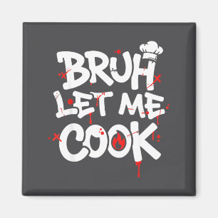 Imã Meme Engraçado Cozinhando Retro Bruh Deixa-me Cozi