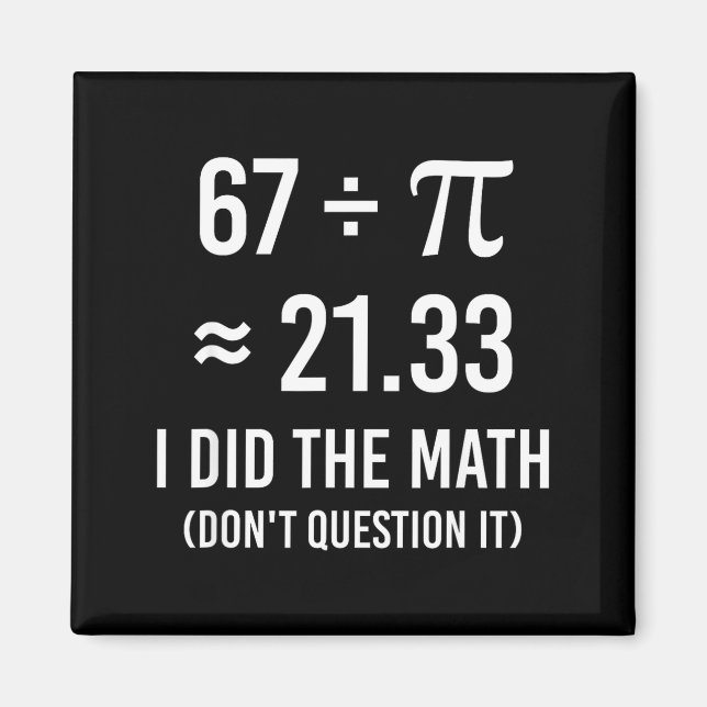 Imã Meme engraçado do dia 67 de matemática  (Frente)