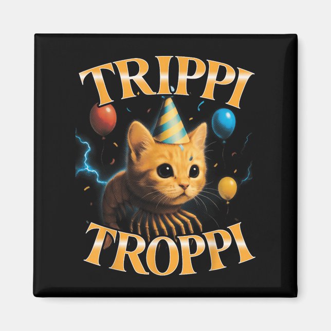 Imã Meme italiano surrealista de loucura Trippi Troppi (Frente)