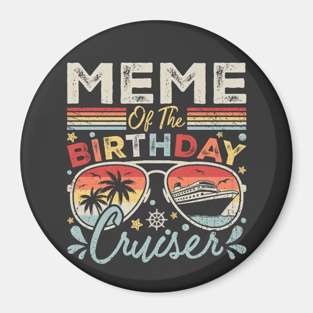 Imã Meme of the Birthday Cruiser Vacation Circle (Frente)