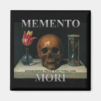 Imã Memento Mori - Lembre-se que você vai morrer