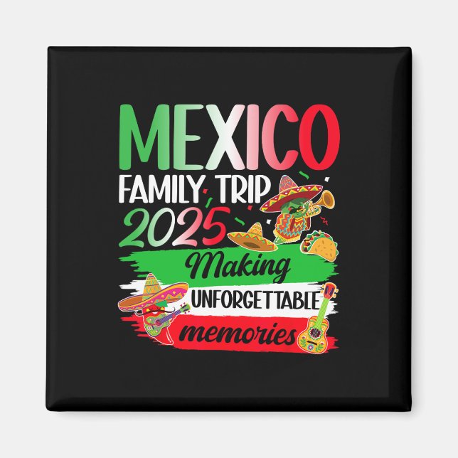 Imã Memórias do Fazer da Família México Trip 2025 Méxi (Frente)