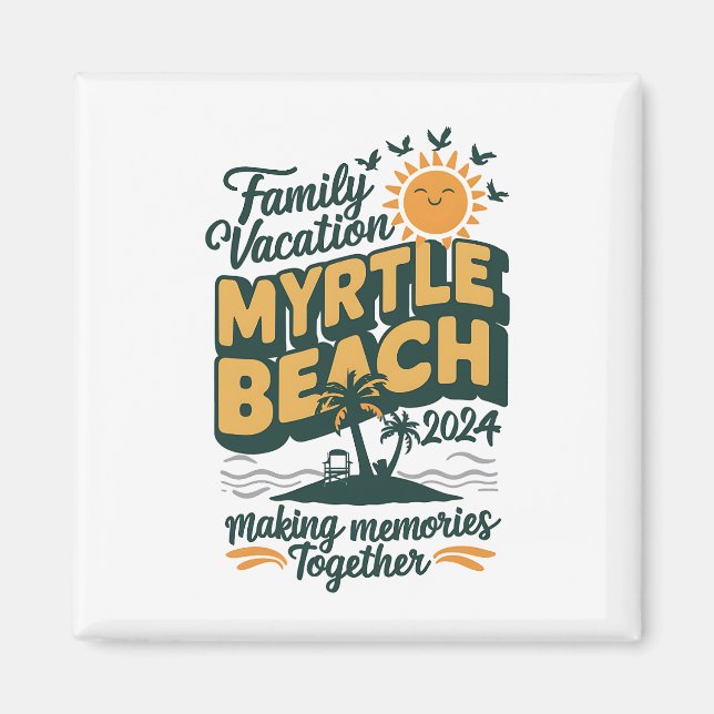 Imã Memórias do Fazer de Myrtle Beach 2024 (Frente)