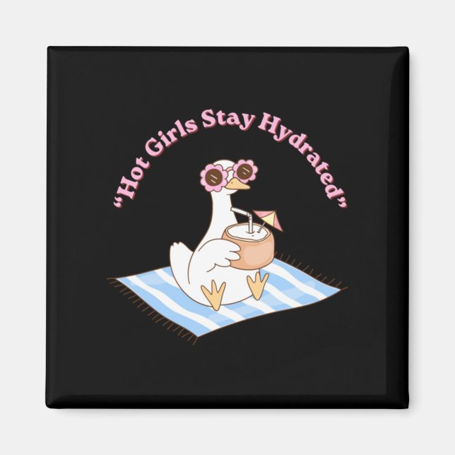 Imã Meninas Quentes Permanecem Hidratadas Camisa Funny (Frente)