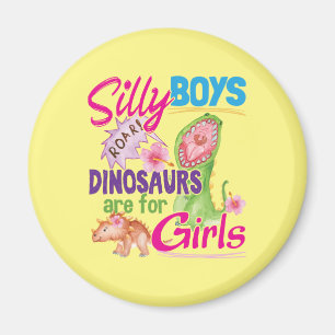 Imã Meninos bobos Os dinossauros são para Meninas - Bo