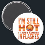 Imã Menopause Hot Flash Funny Magnet<br><div class="desc">Menopausa engraçada pisca design.</div>