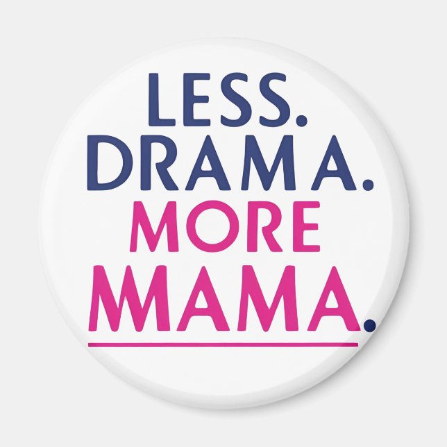 Imã Menos Drama, Mais Mamãe (Frente)