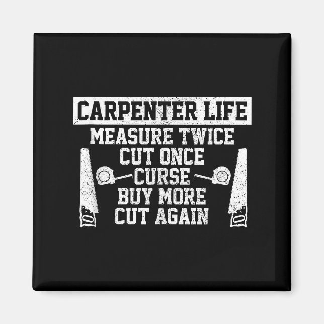 Imã Mens Carpenter Life - Funny Woodworking Quote Carp (Frente)