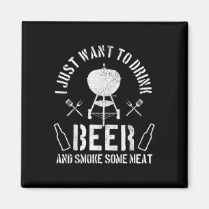 Imã Mens Eu Só Quero Beber Cerveja E Fumar Carne