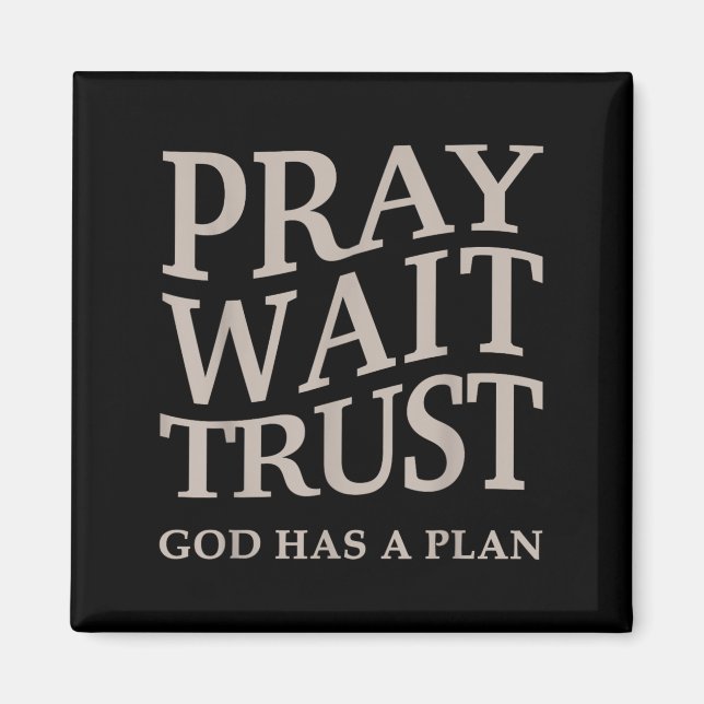 Imã Mens Pray Wait Trust God Has A Plan Christian Jesu (Frente)