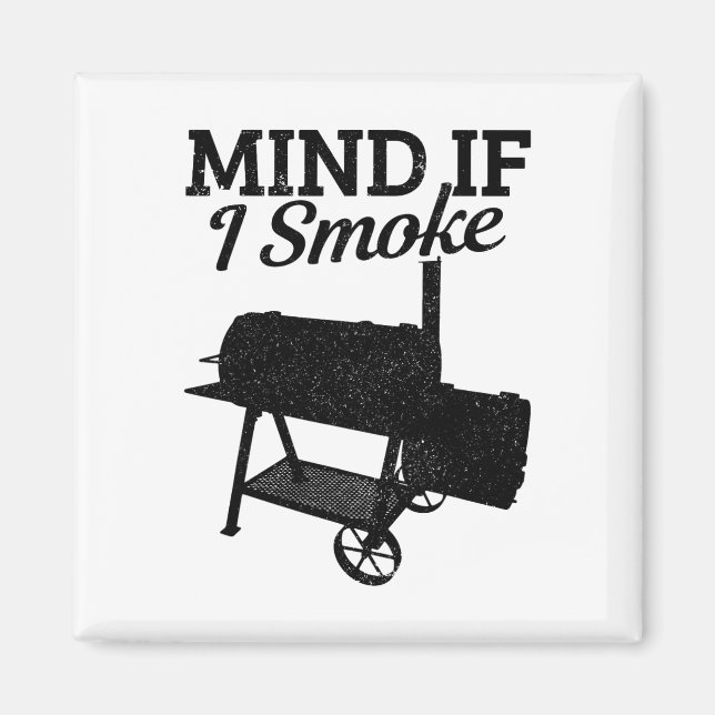 Imã Mente Se Fumar Churrasco Grelha Fumando Carne Engr (Frente)