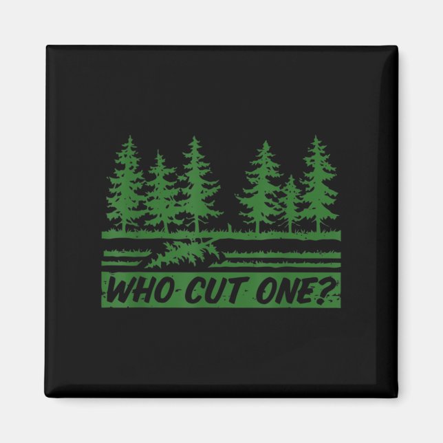 Imã Merry Christmas Who Cut The Tree_ _1  (Frente)