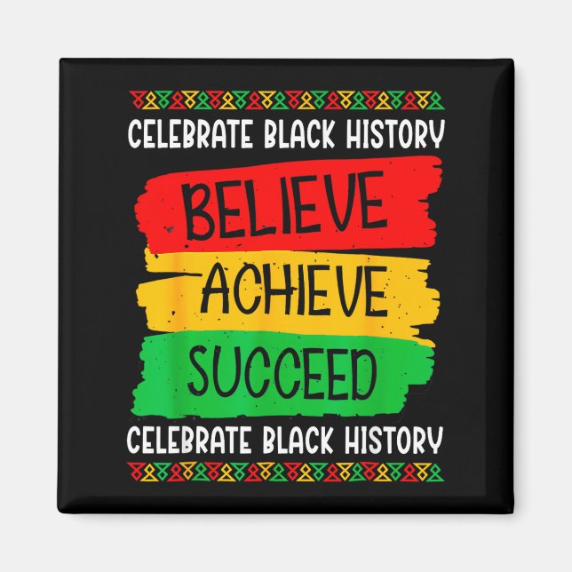 Imã Mês da História Negra Acredite Alcance Sucesso Mel (Frente)