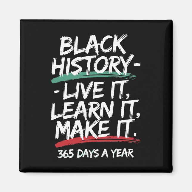 Imã Mês da História Negra Viva-o Aprenda Faça-o 365 D (Frente)