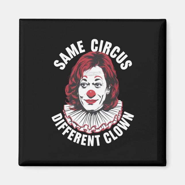 Imã Mesmo Circo Palhaço Diferente Anti Kamala 2024 (Frente)