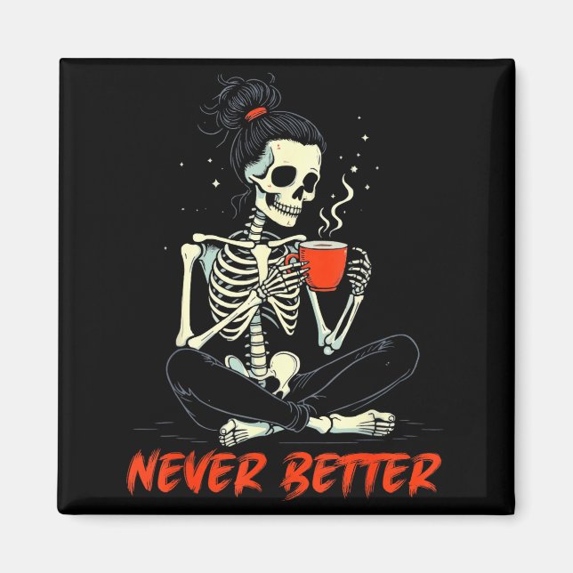 Imã Messy Bun Drinking Coffee For Women Never Better S (Frente)