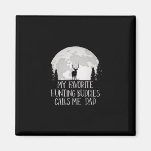 Imã Meu Amigo De Caça Favorito Me Chama De Pai De Caça