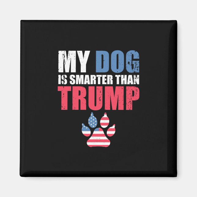 Imã Meu cachorro é mais inteligente que seu presidente (Frente)